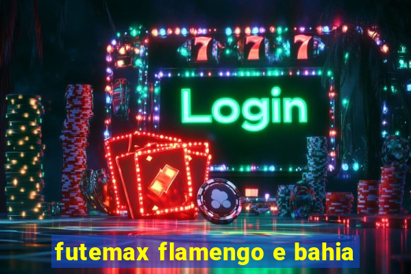 futemax flamengo e bahia